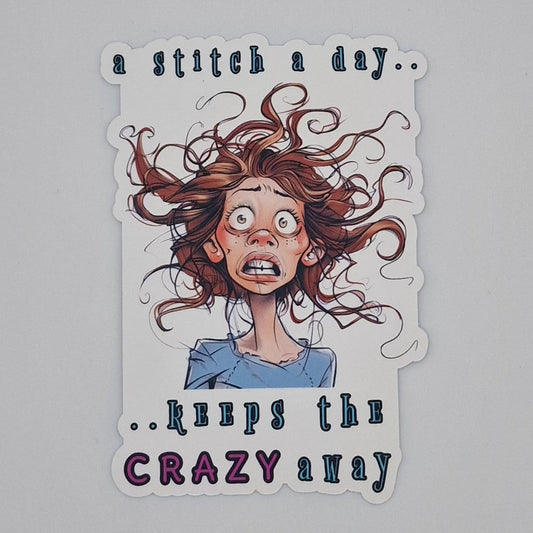 Sticker | A cross stitch a day keeps the crazy away | A cross stitch a day keeps the crazy away Sticker | Cross Stitch Sticker